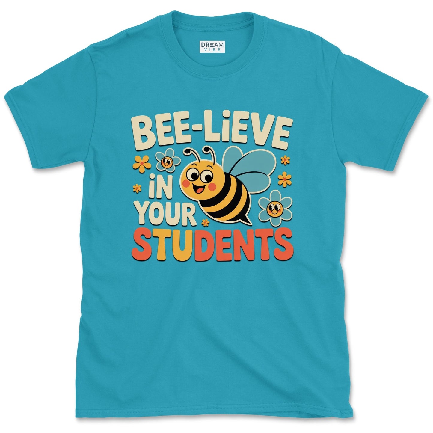 Bee-lieve in Your Students Teacher T-Shirt