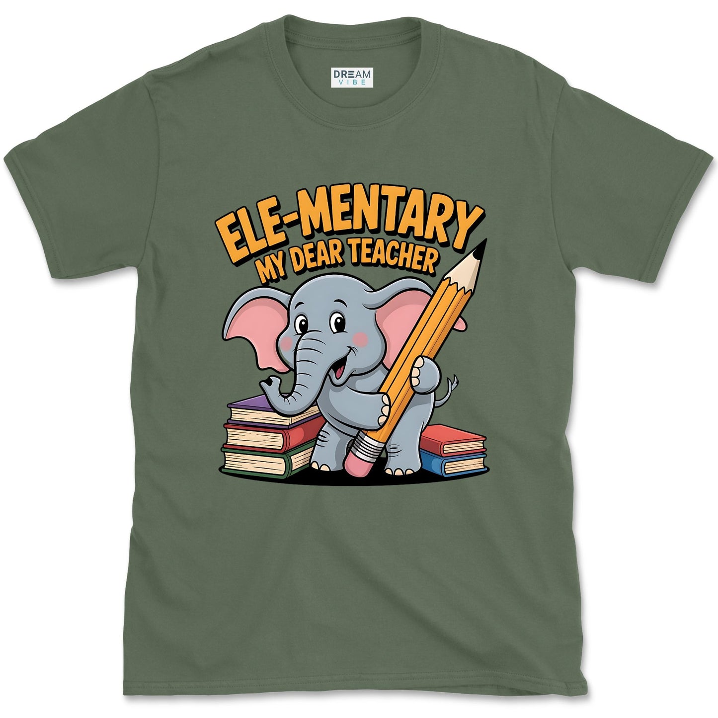 Ele-mentary My Dear Teacher T-Shirt
