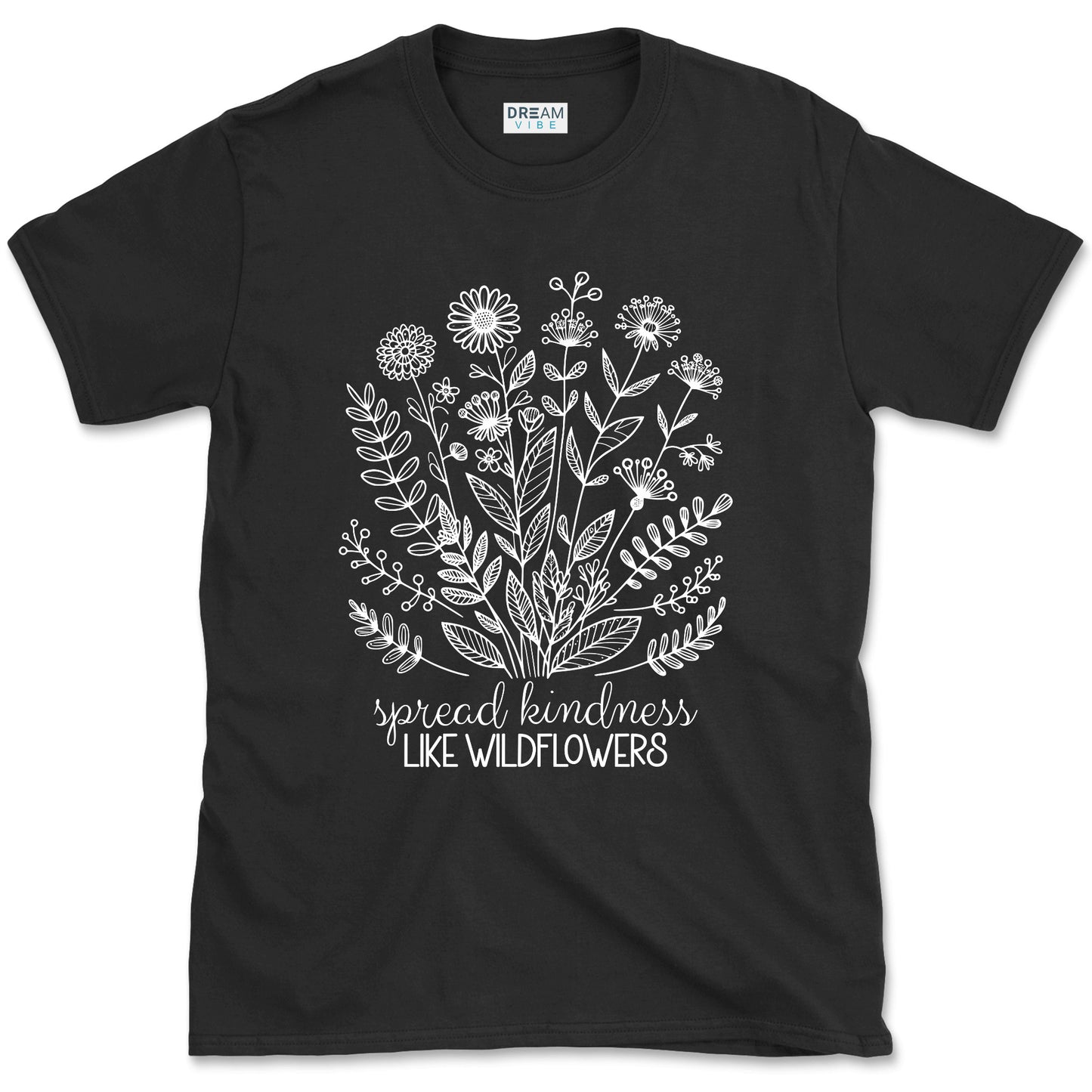 Spread Kindness Like Wildflowers Inspirational T-Shirt