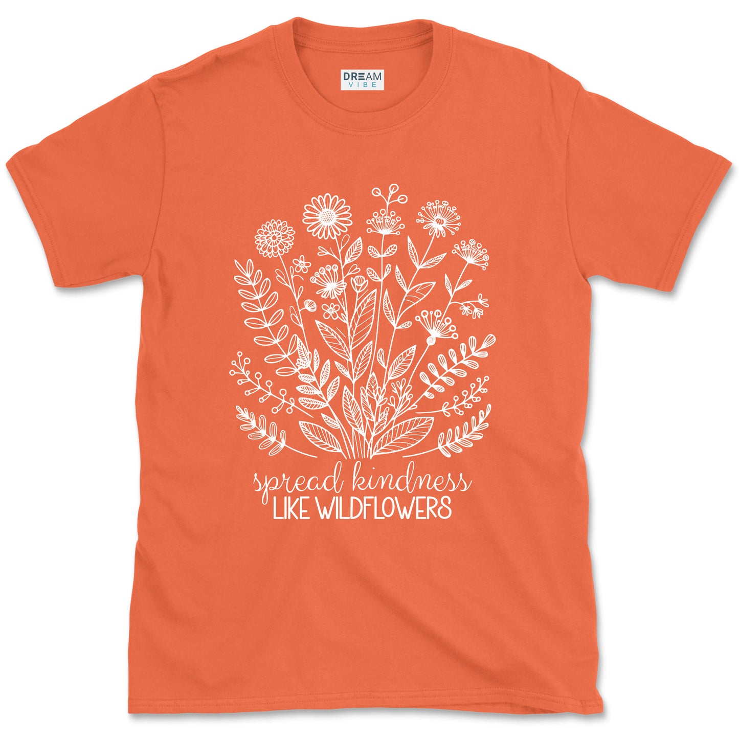 Spread Kindness Like Wildflowers Inspirational T-Shirt