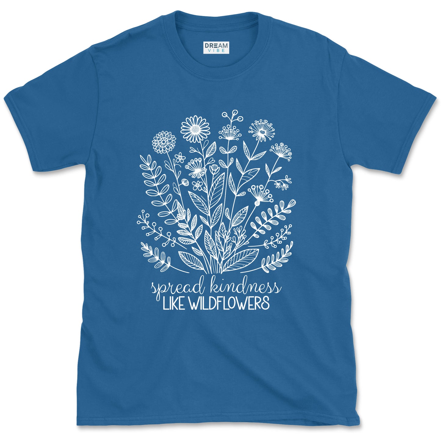 Spread Kindness Like Wildflowers Inspirational T-Shirt