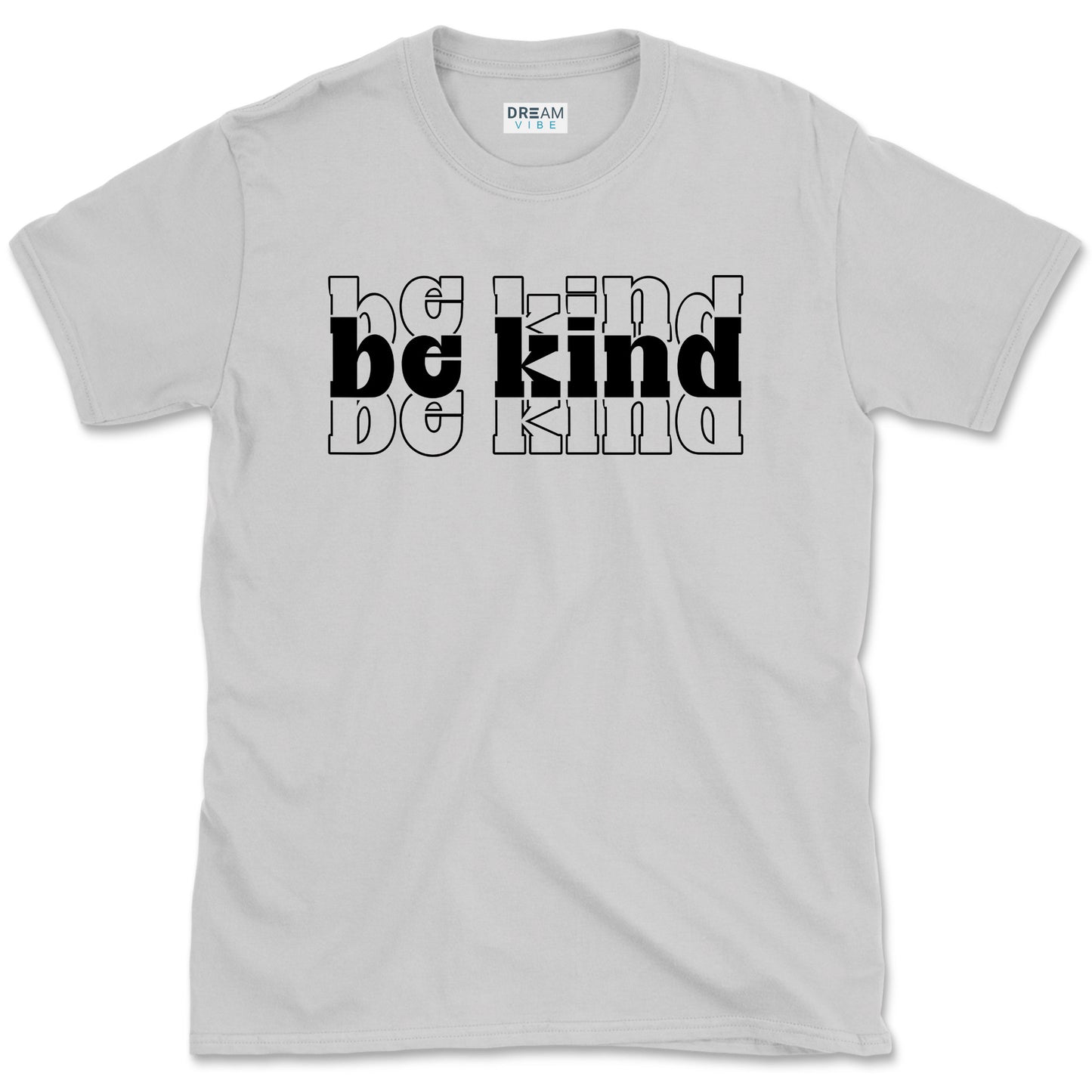 Be Kind Motivational T-Shirt