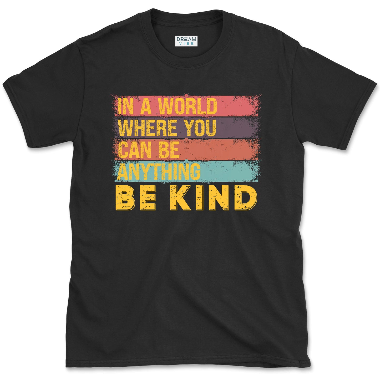 In A World Where You Can Be Anything Be Kind Inspirational Vintage T-Shirt Design