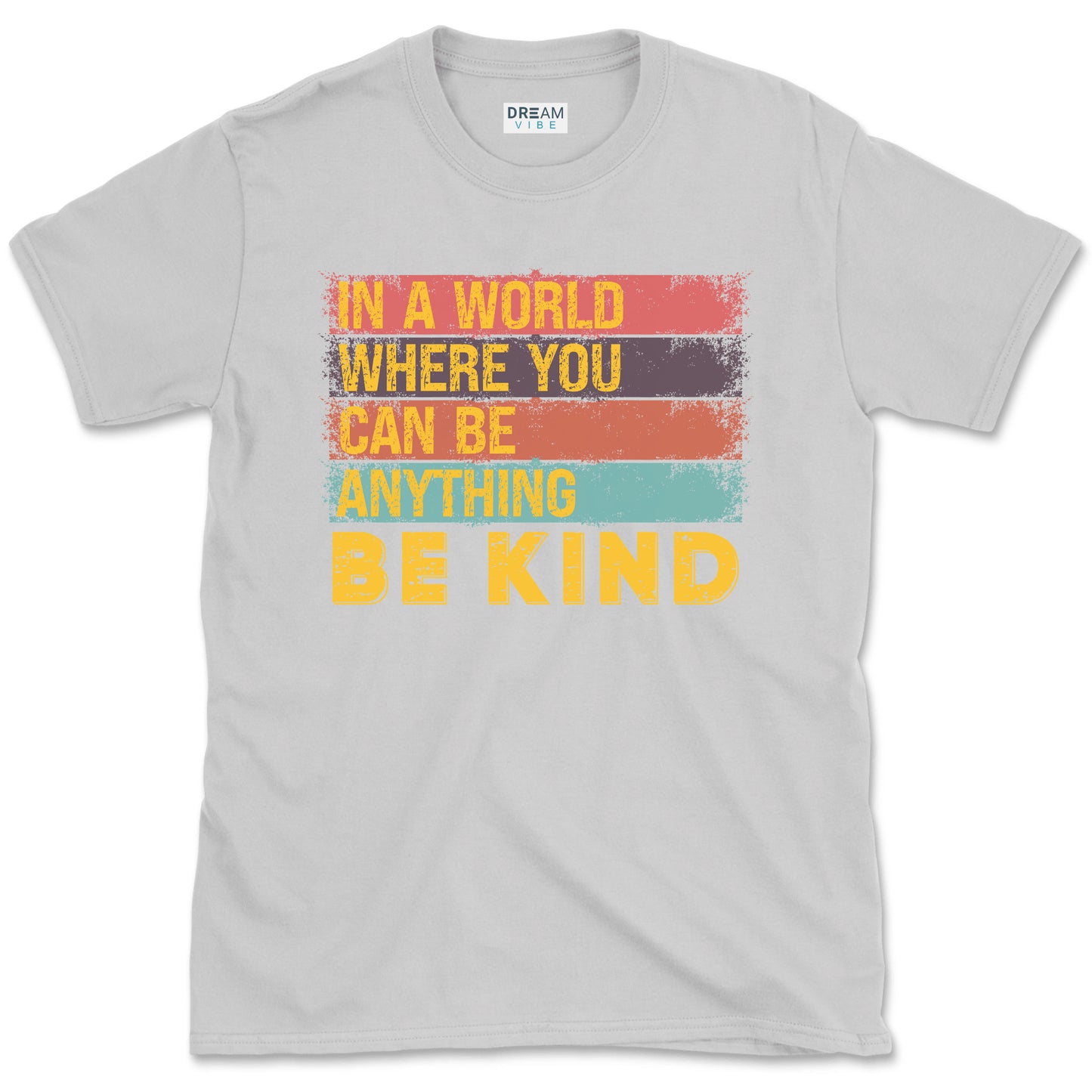 In A World Where You Can Be Anything Be Kind Inspirational Vintage T-Shirt Design