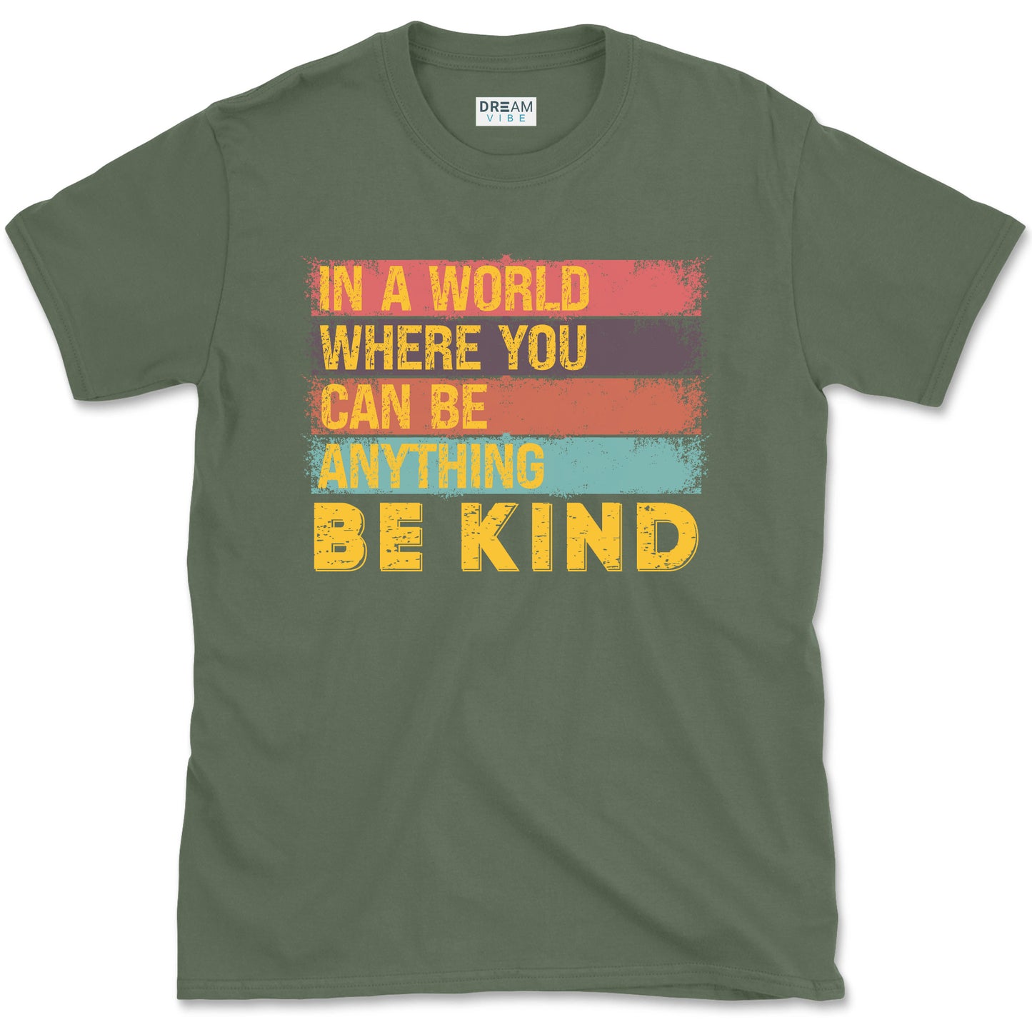 In A World Where You Can Be Anything Be Kind Inspirational Vintage T-Shirt Design