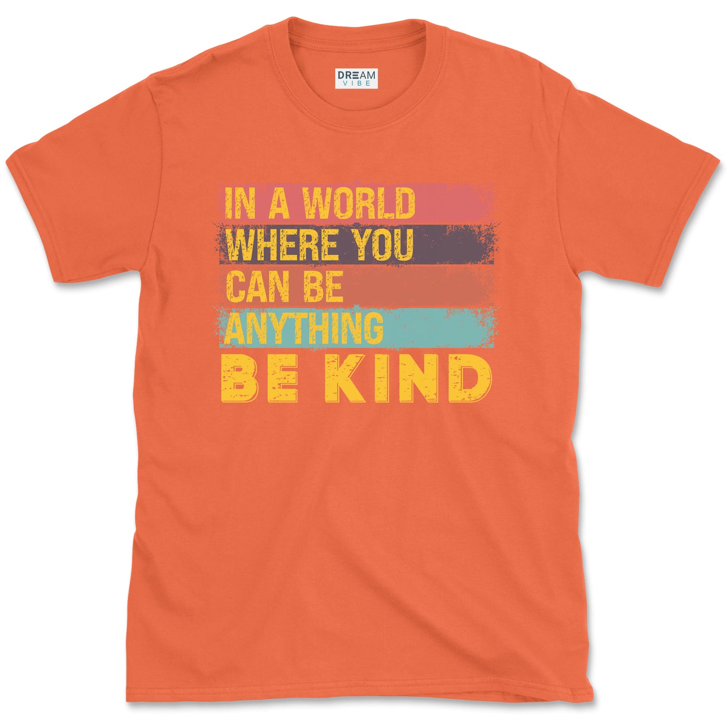 In A World Where You Can Be Anything Be Kind Inspirational Vintage T-Shirt Design