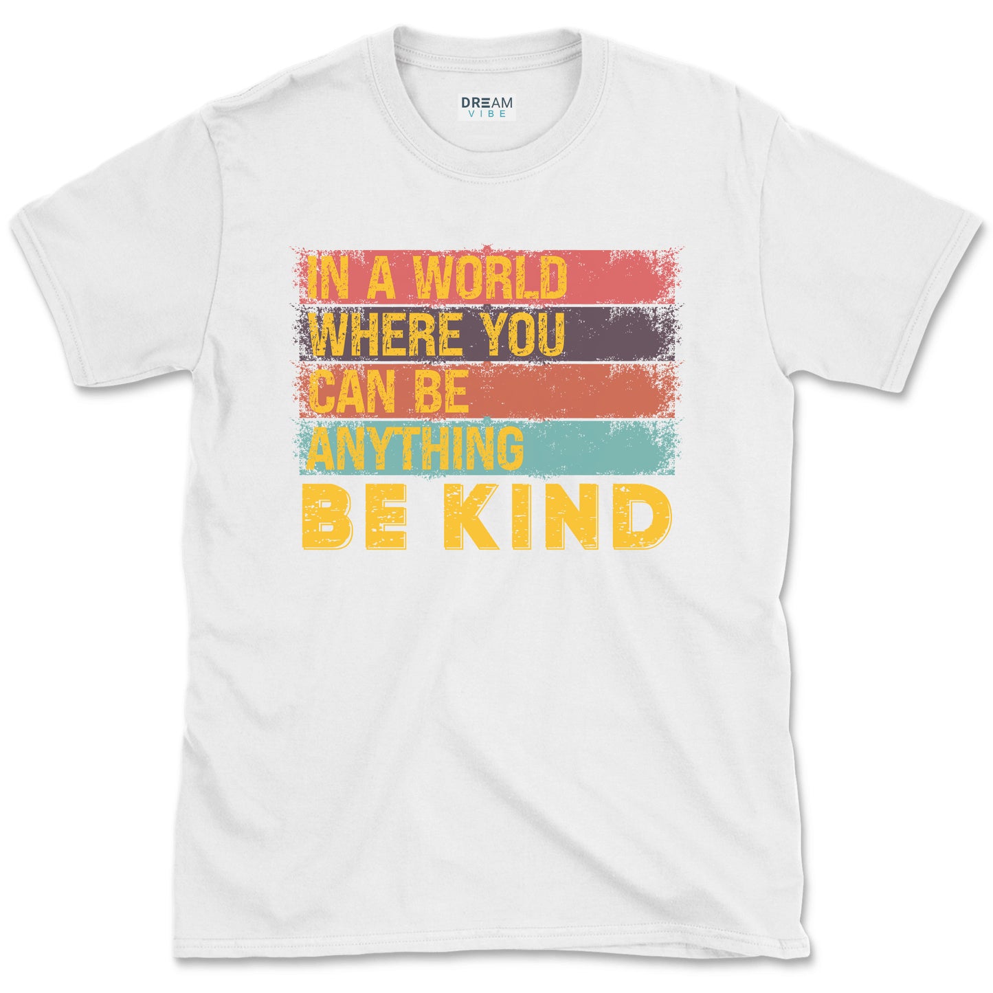 In A World Where You Can Be Anything Be Kind Inspirational Vintage T-Shirt Design