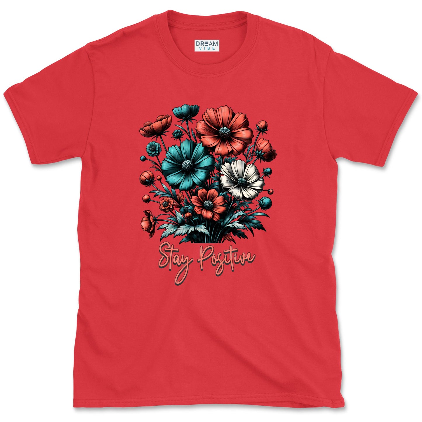 Stay Positive Floral Bouquet T-Shirt