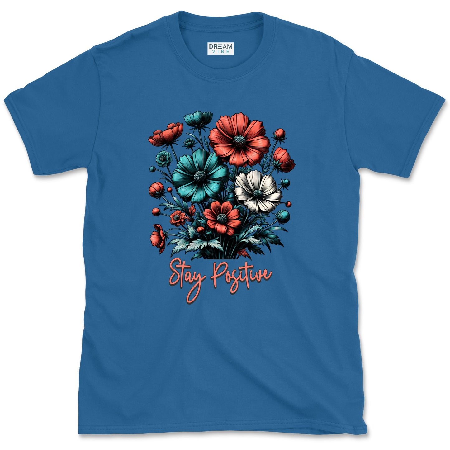 Stay Positive Floral Bouquet T-Shirt
