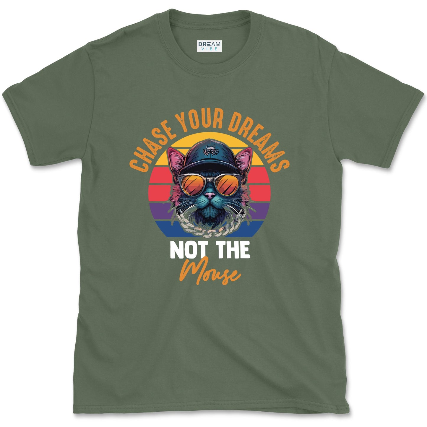 Chase Your Dreams, Not The Mouse Inspirational T-Shirt
