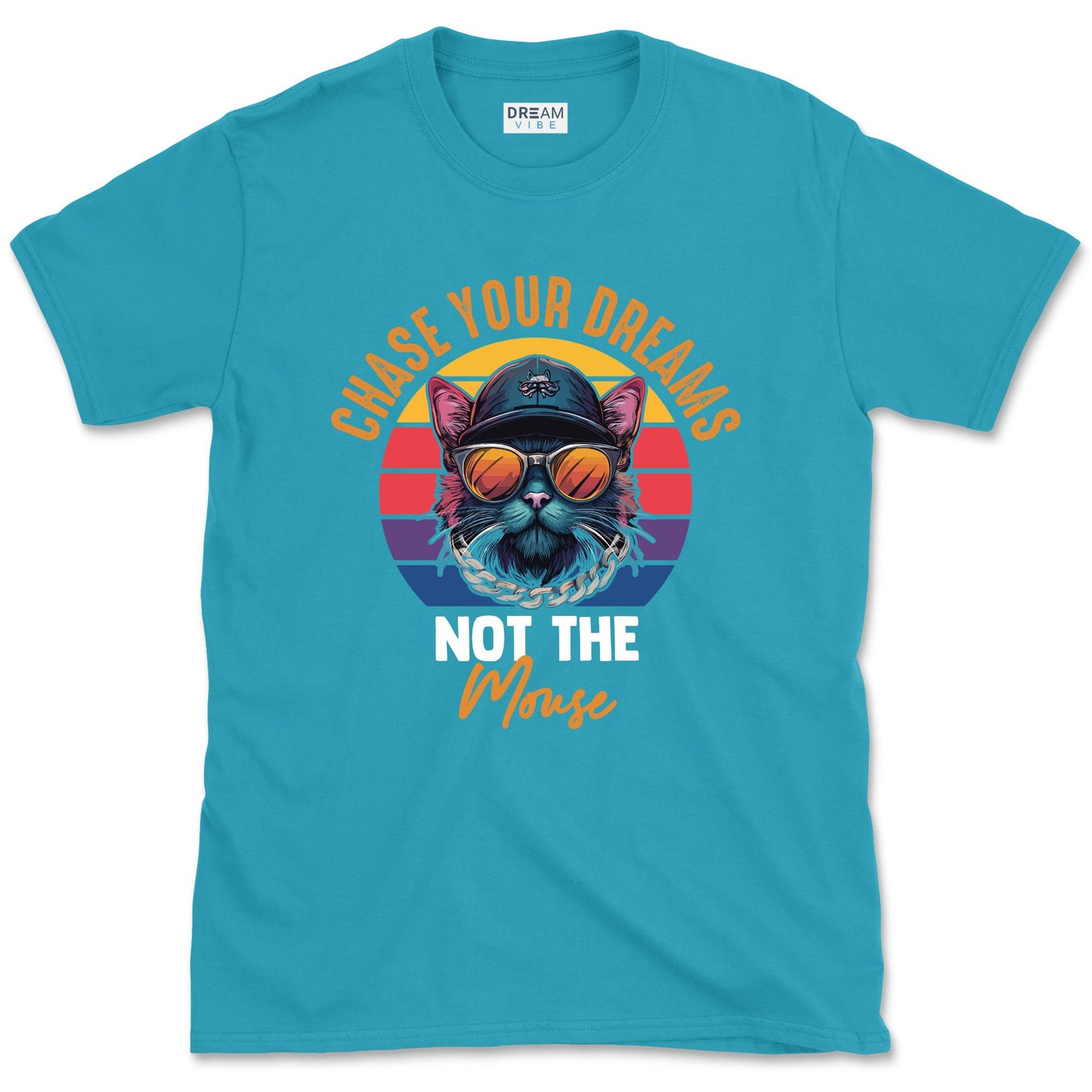 Chase Your Dreams, Not The Mouse Inspirational T-Shirt