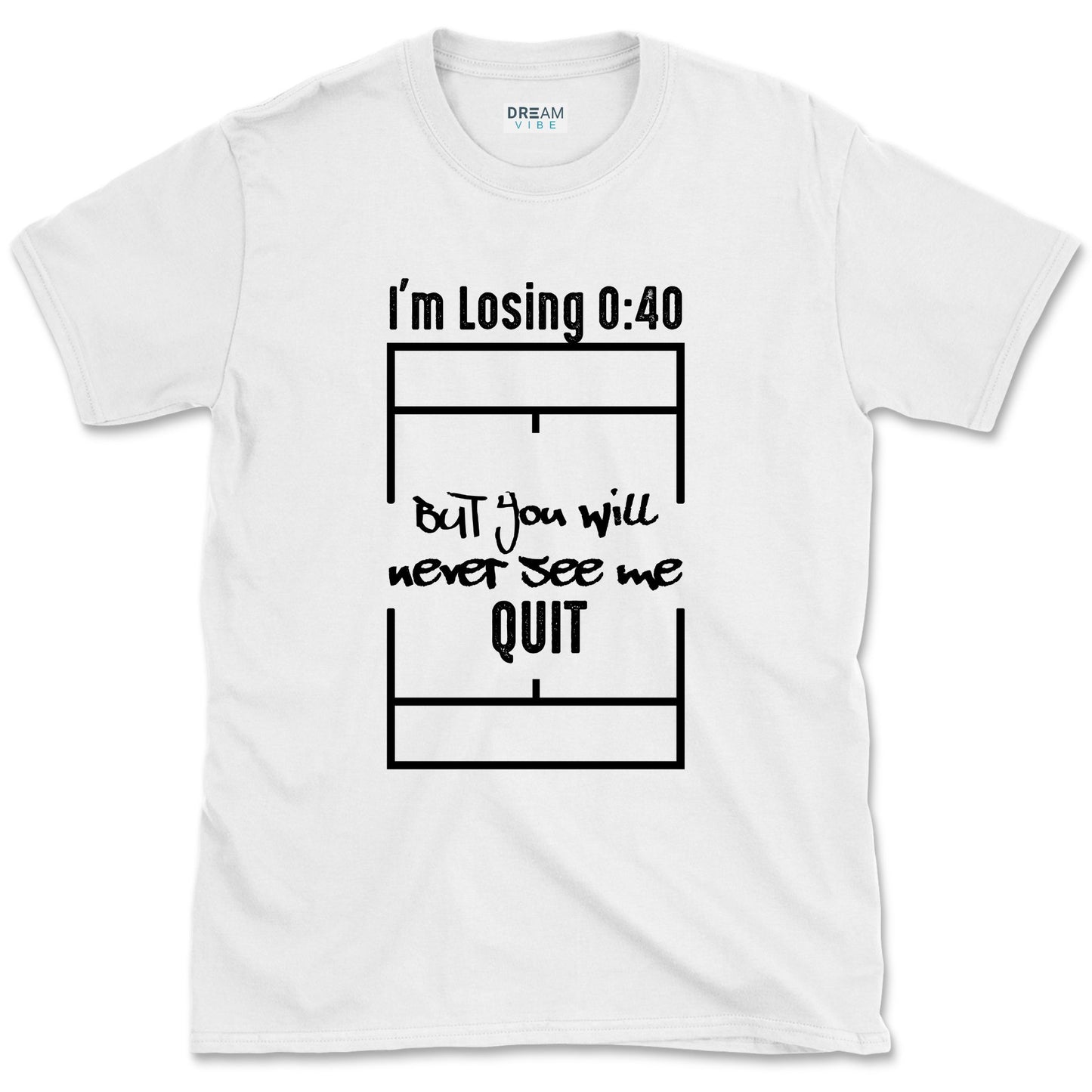 I'm Losing 0:40 But You Will Never See Me Quit Motivational T-Shirt