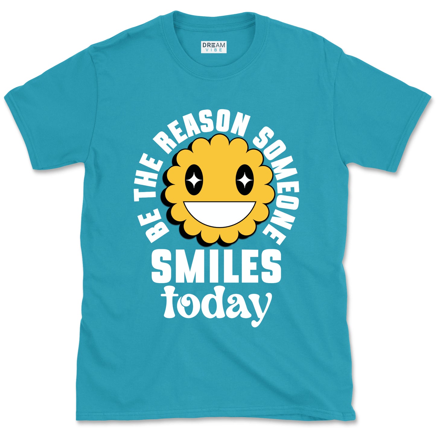 Be The Reason Someone Smiles Today T-Shirt