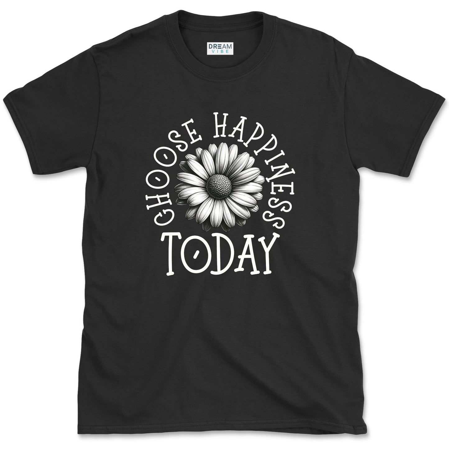 Choose Happiness Today T-Shirt