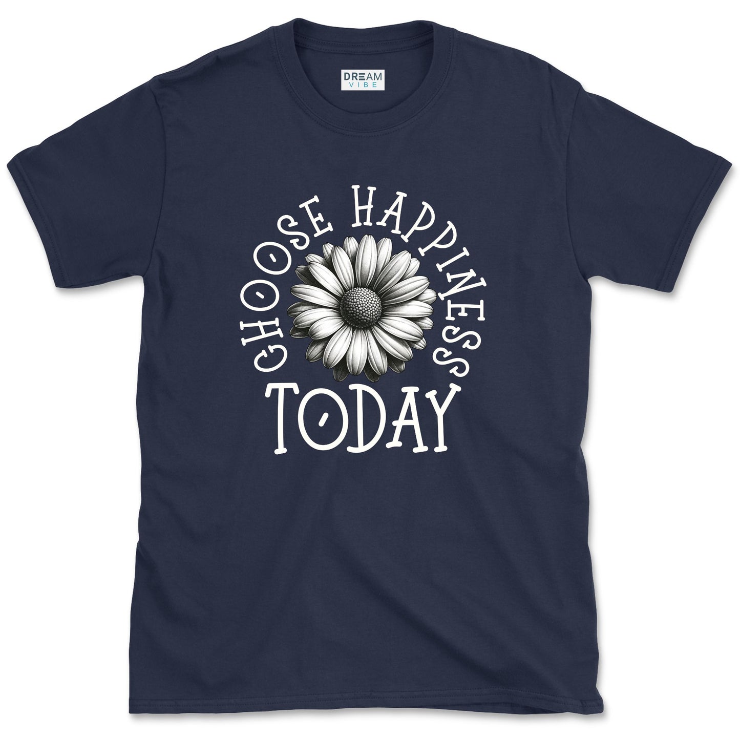 Choose Happiness Today T-Shirt