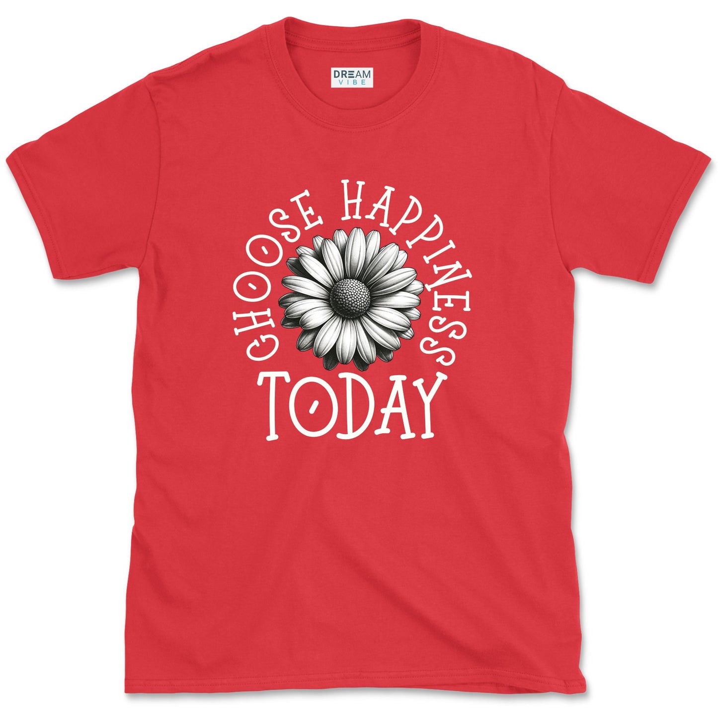Choose Happiness Today T-Shirt