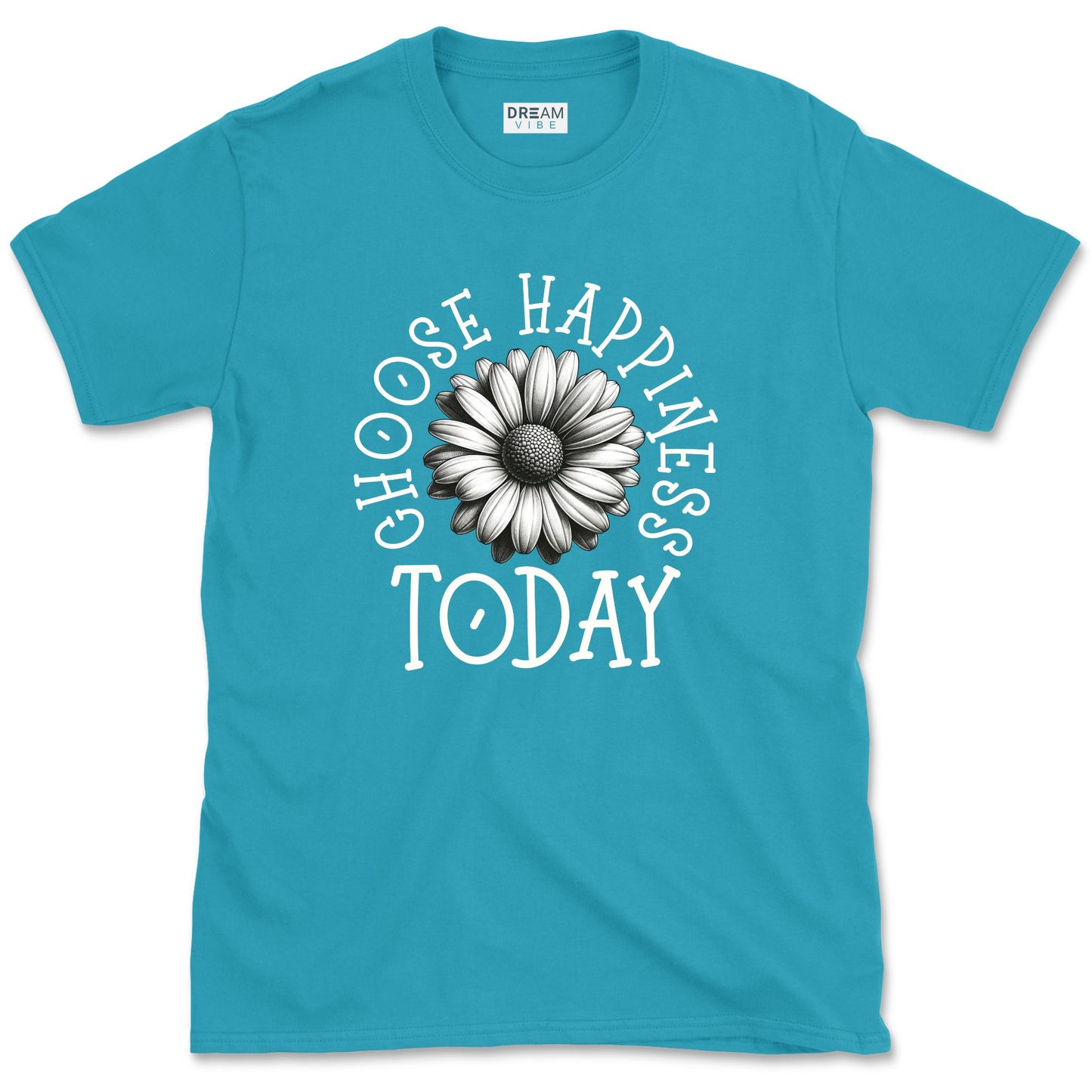 Choose Happiness Today T-Shirt