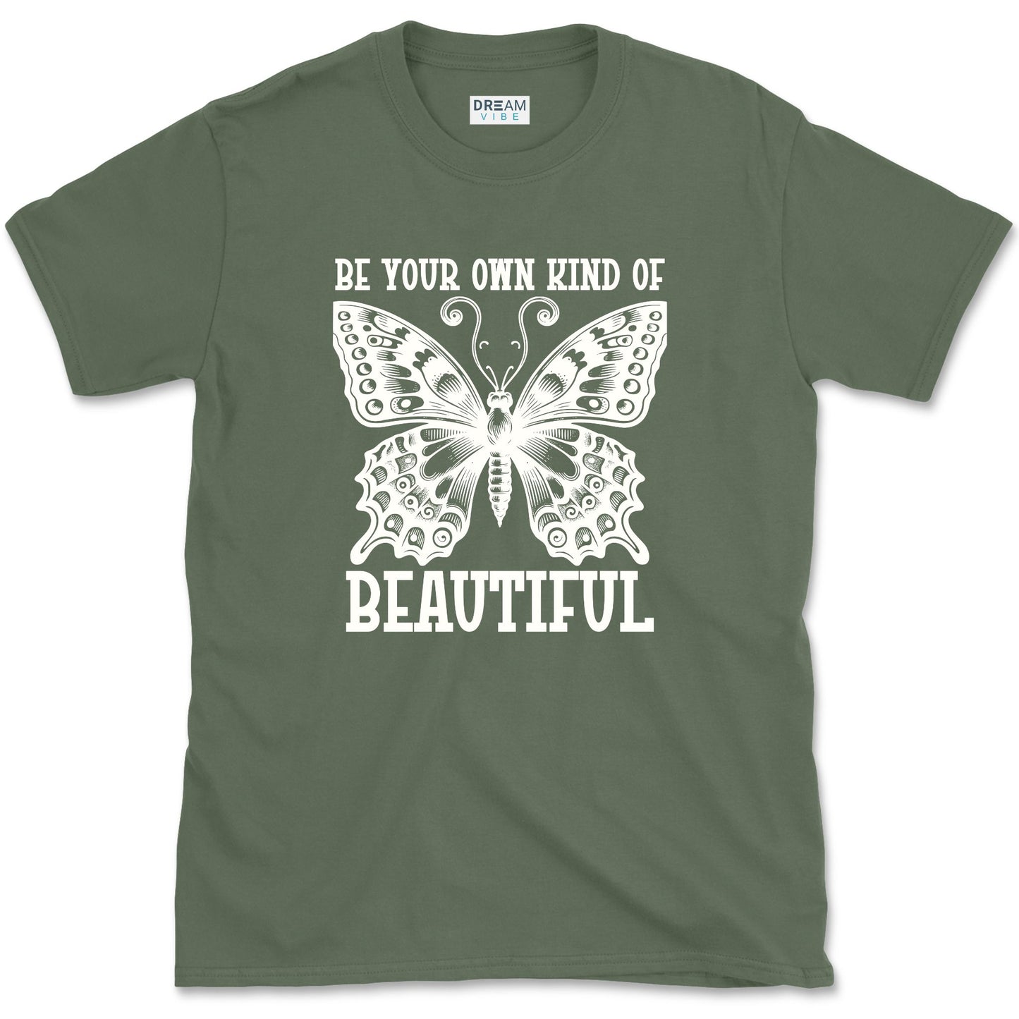 Be Your Own Kind Of Beautiful T-Shirt