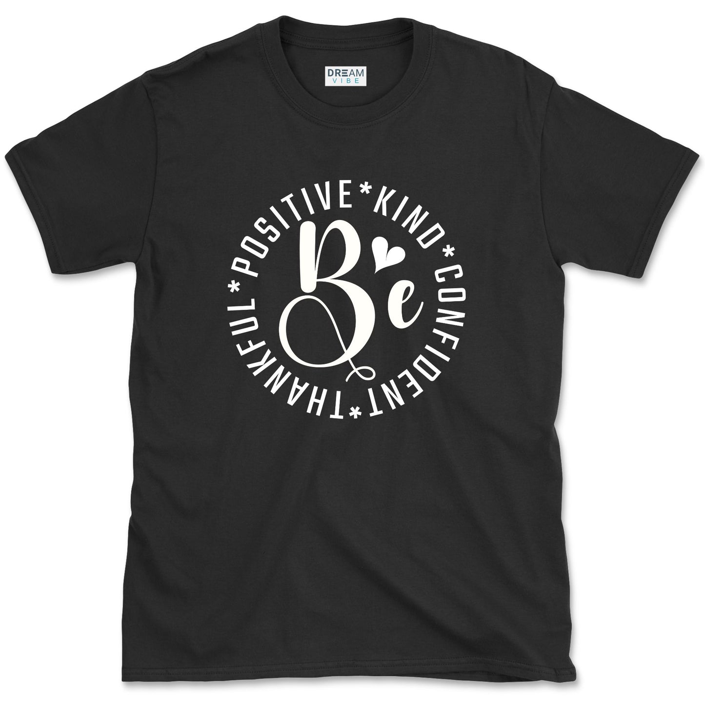 Be Thankful Positive Kind Confident T-Shirt
