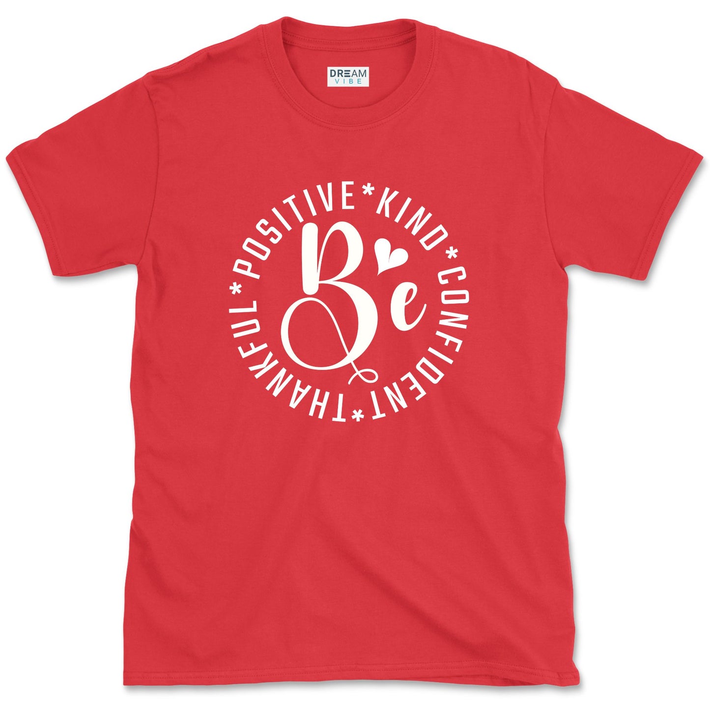Be Thankful Positive Kind Confident T-Shirt