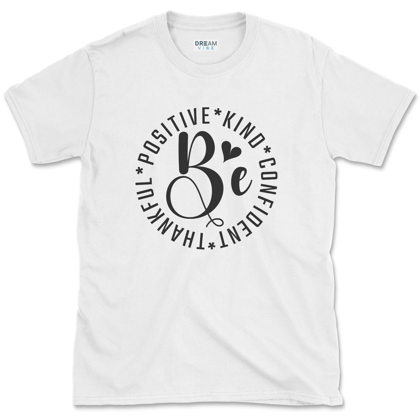 Be Thankful Positive Kind Confident T-Shirt