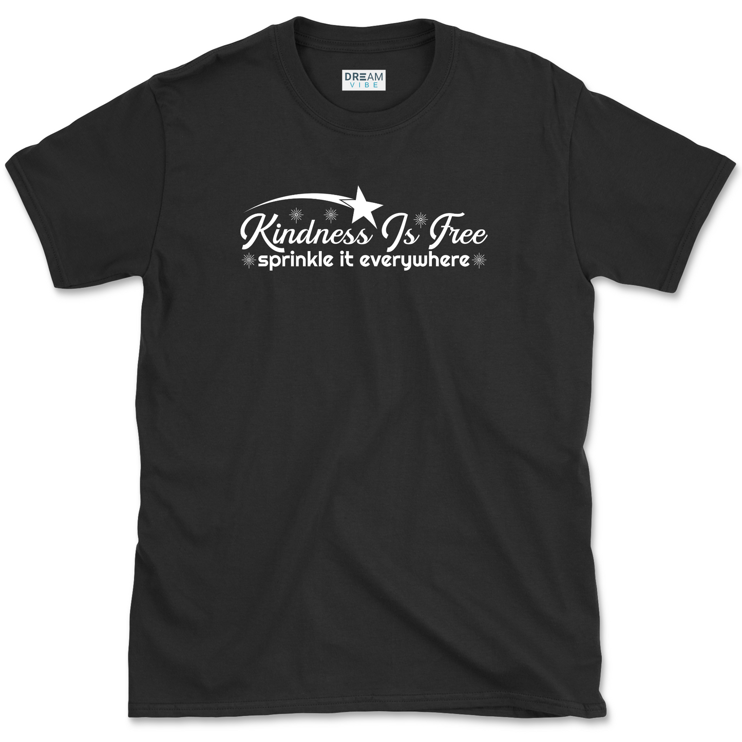 Kindness Is Free Sprinkle It Everywhere Inspirational T-Shirt