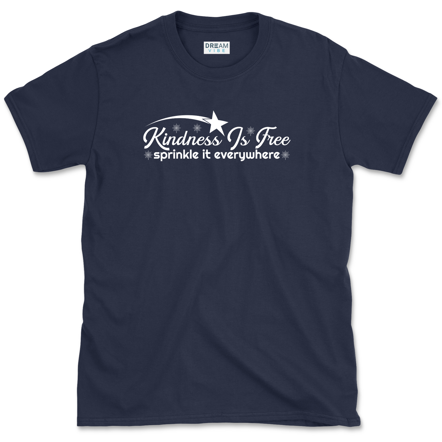 Kindness Is Free Sprinkle It Everywhere Inspirational T-Shirt