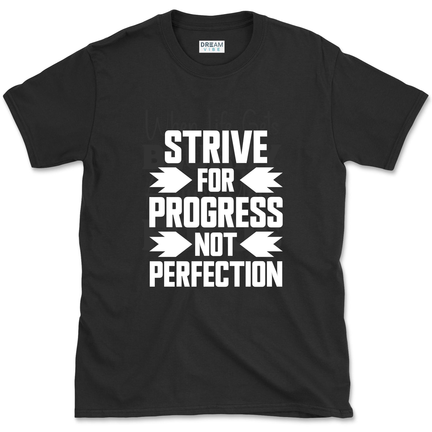 Strive For Progress Not Perfection Motivational T-Shirt