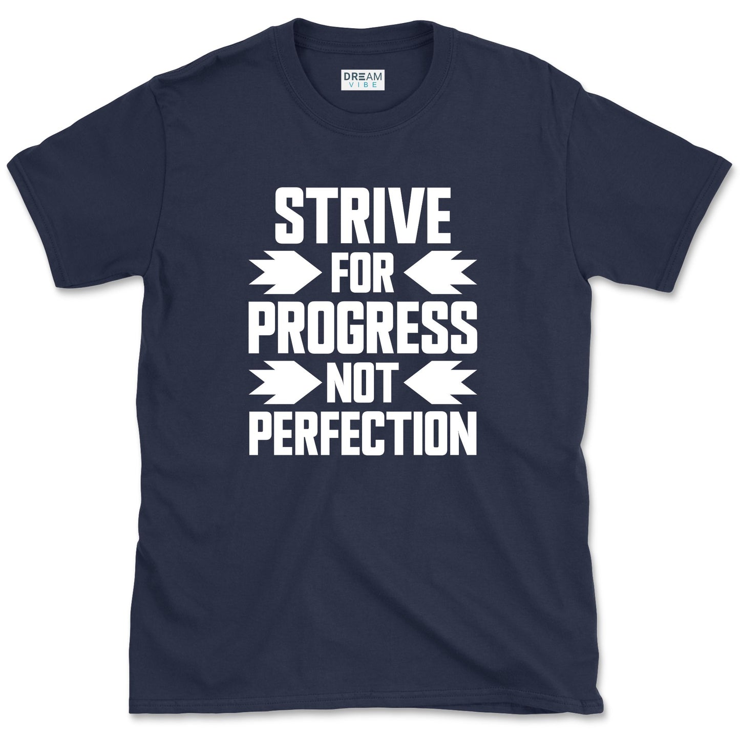 Strive For Progress Not Perfection Motivational T-Shirt