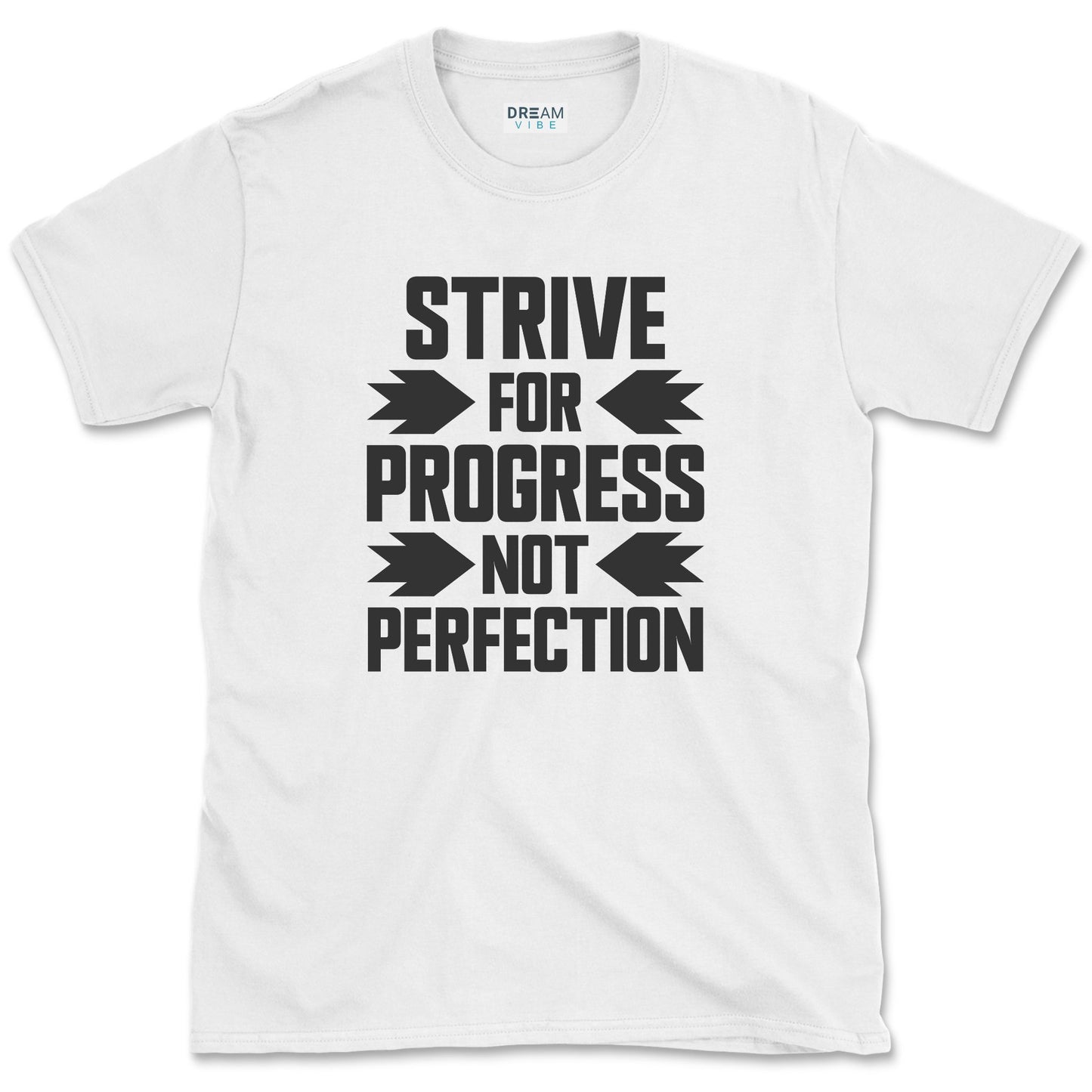 Strive For Progress Not Perfection Motivational T-Shirt