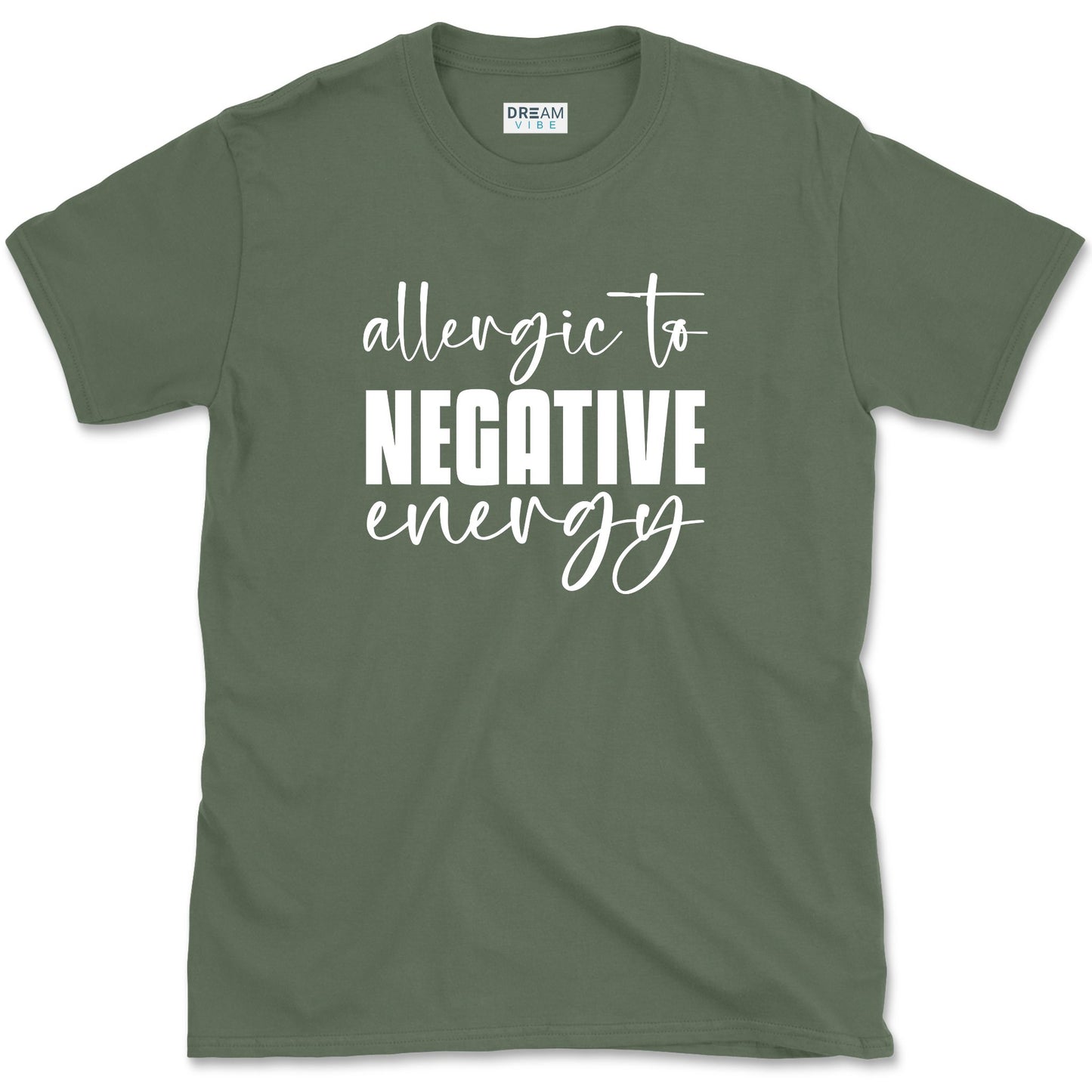 Allergic To Negative Energy T-Shirt