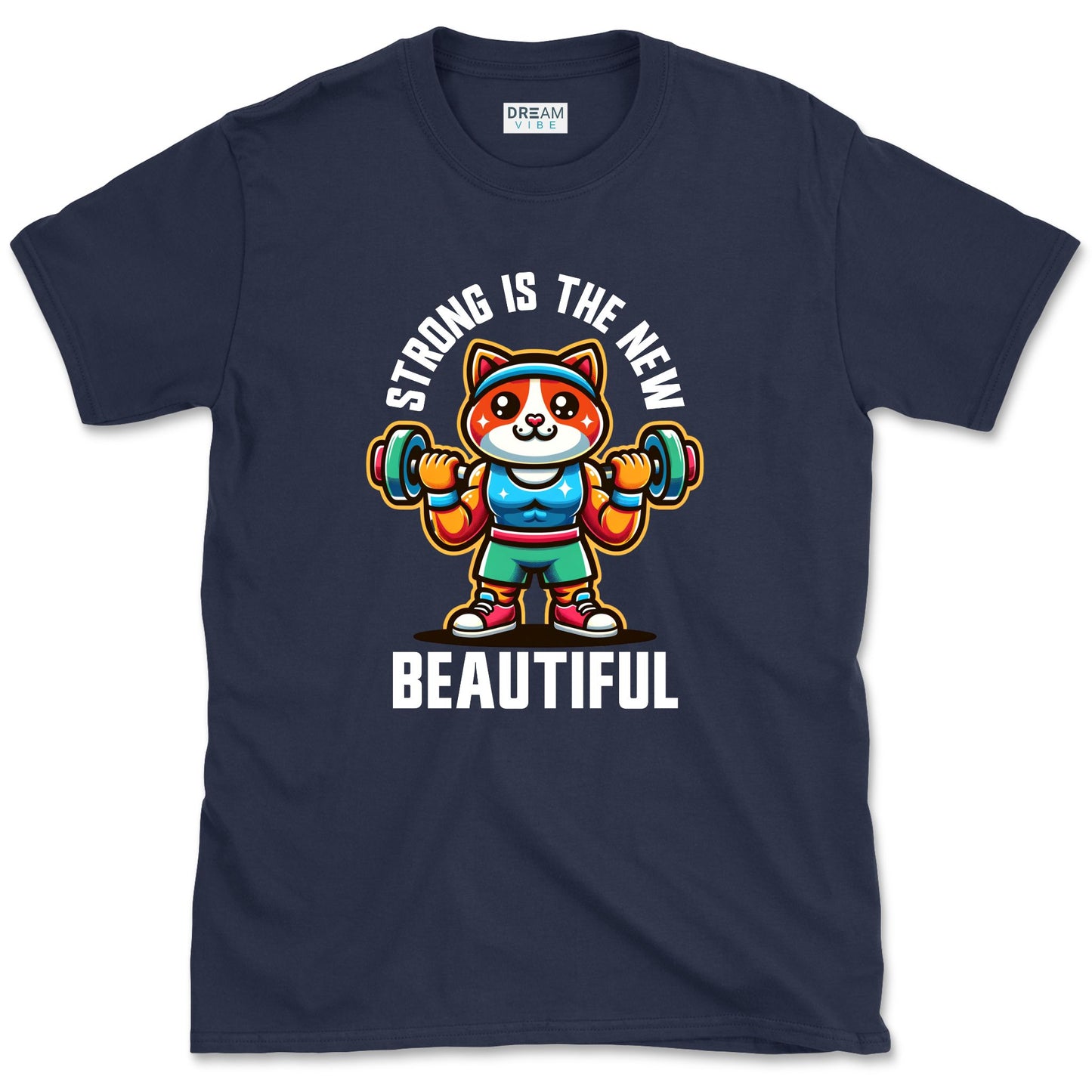 Strong Is The New Beautiful T-Shirt