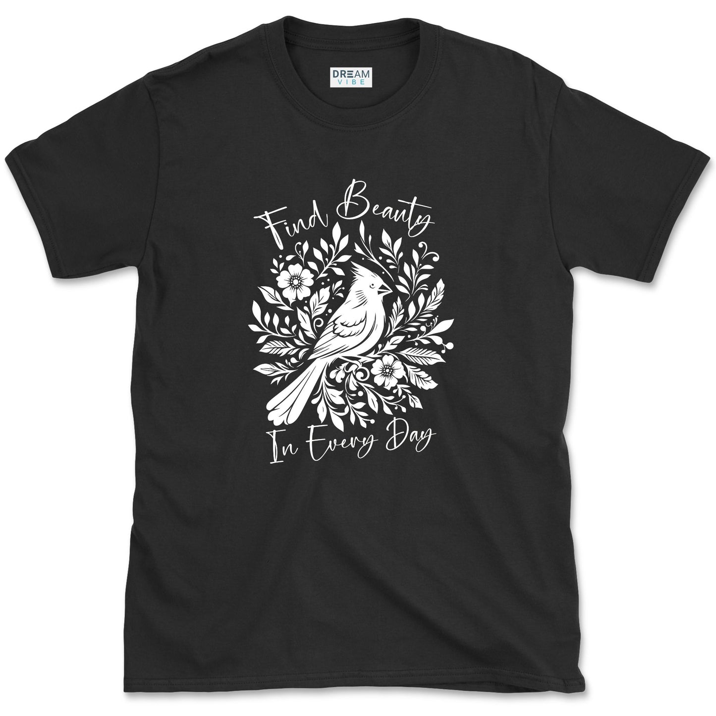 Find Beauty In Every Day T-Shirt