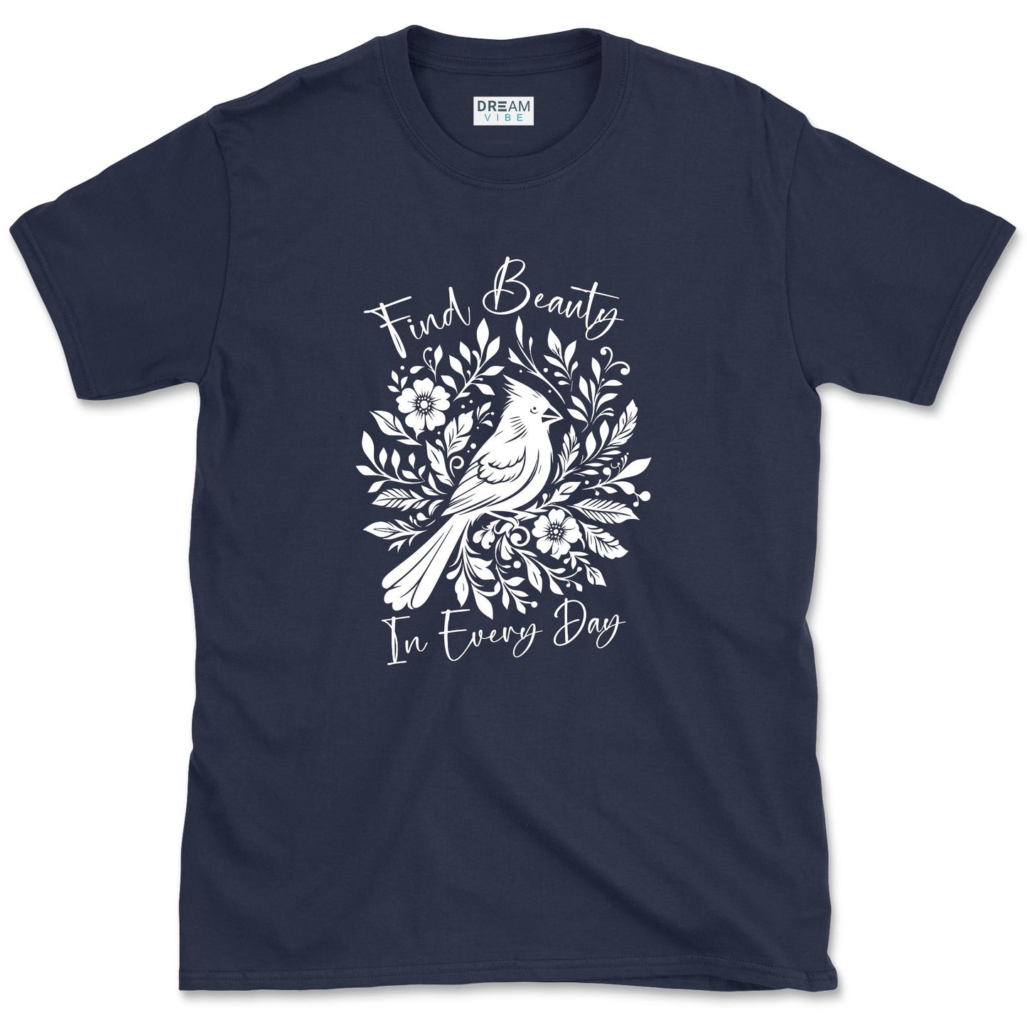 Find Beauty In Every Day T-Shirt