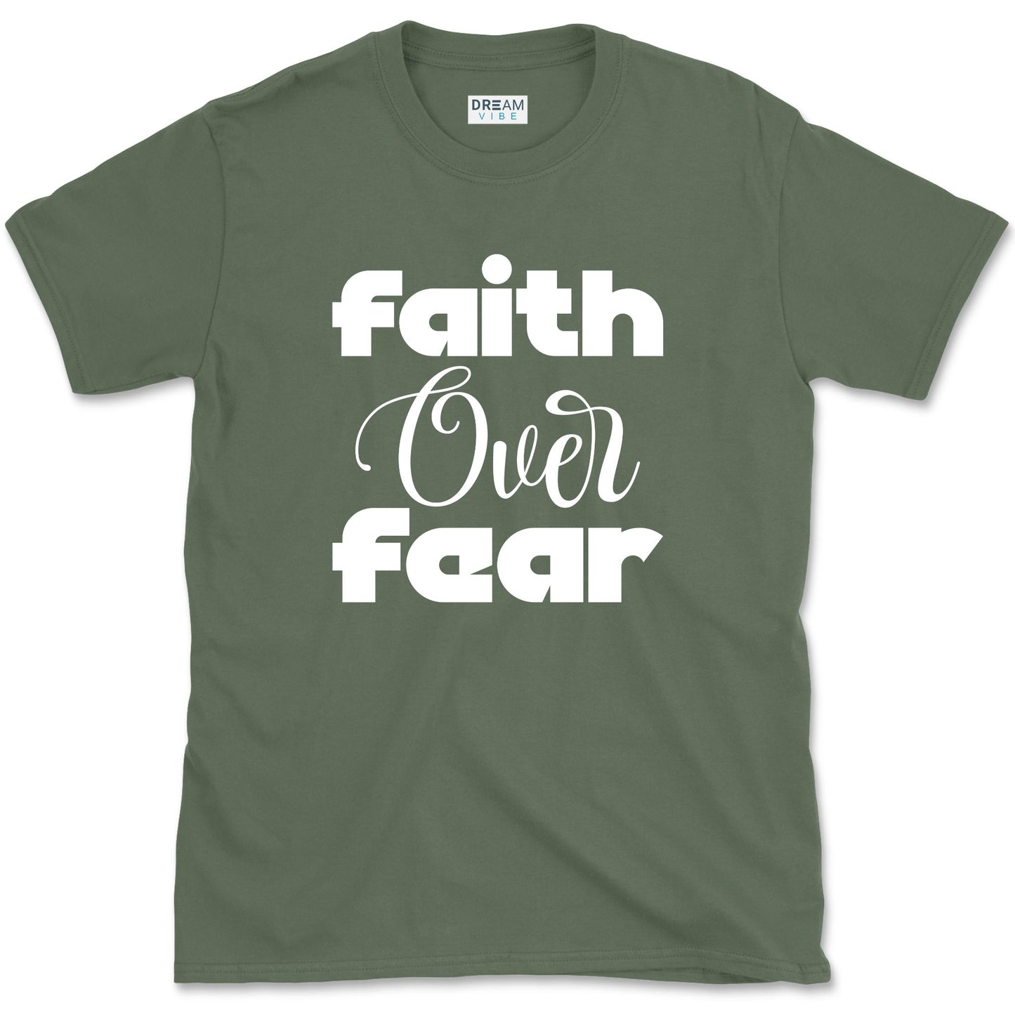 Faith Over Fear Motivational T-Shirt