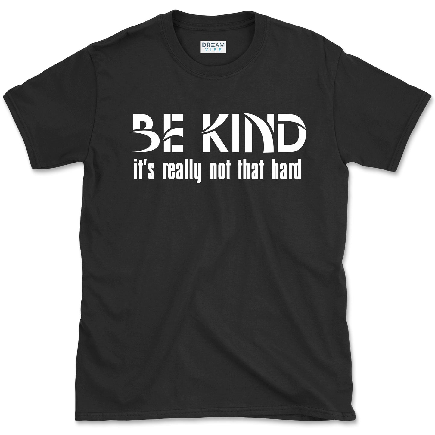 Be Kind It's Really Not That Hard Inspirational T-Shirt