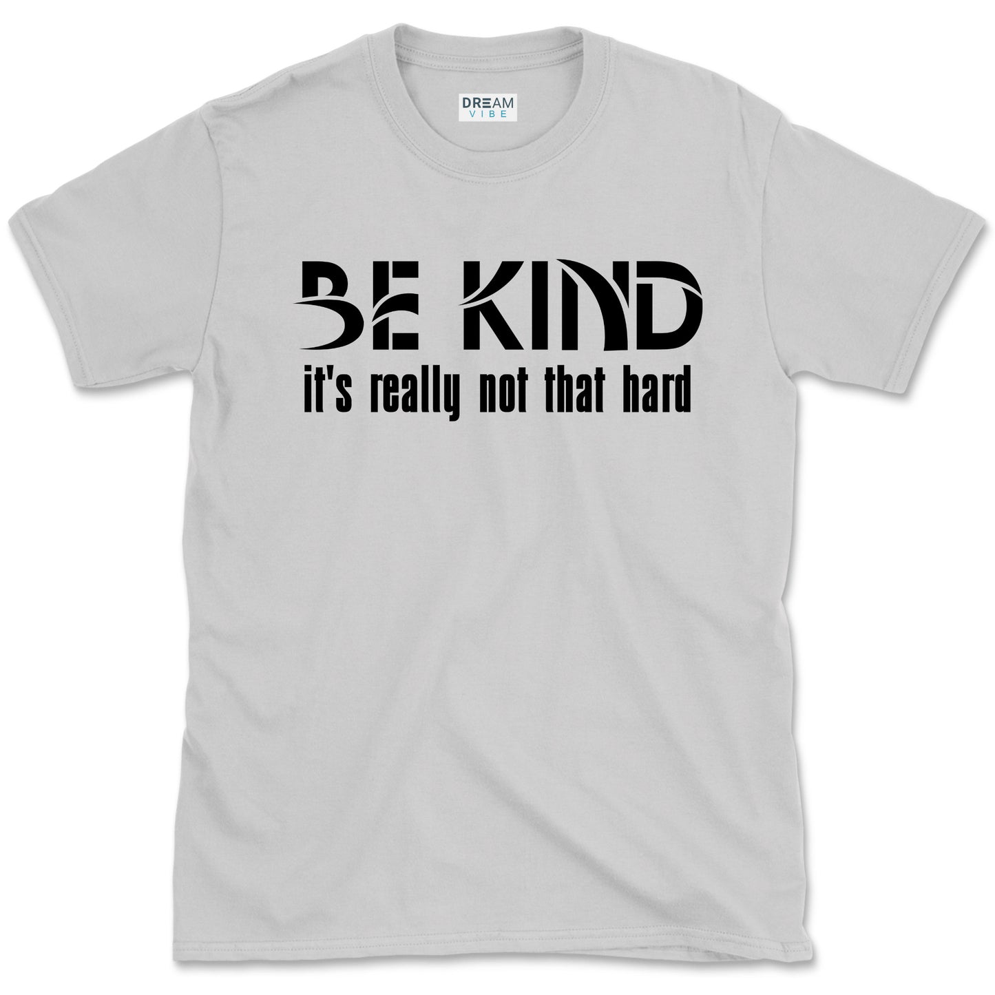 Be Kind It's Really Not That Hard Inspirational T-Shirt