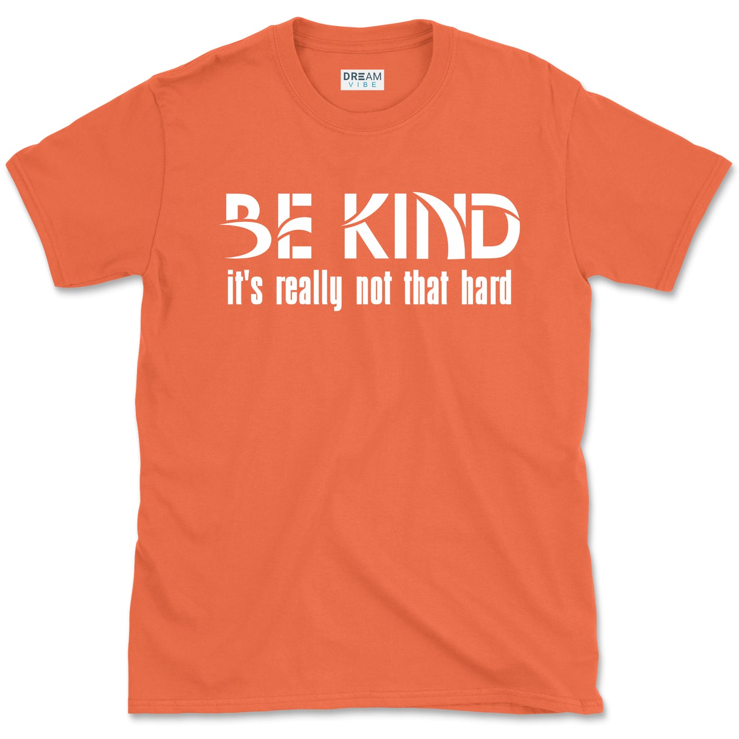 Be Kind It's Really Not That Hard Inspirational T-Shirt