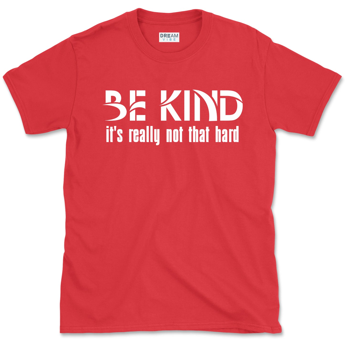 Be Kind It's Really Not That Hard Inspirational T-Shirt