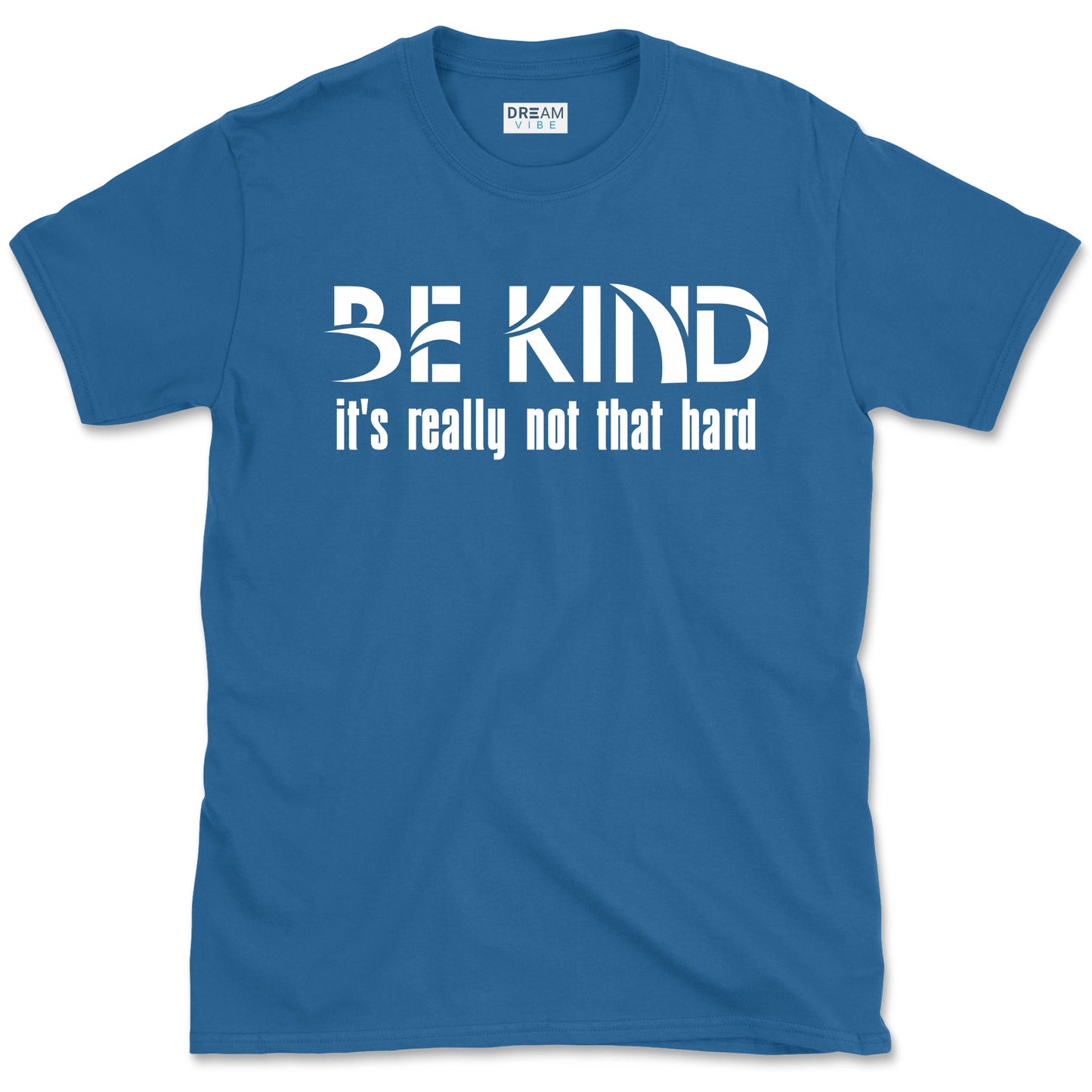 Be Kind It's Really Not That Hard Inspirational T-Shirt