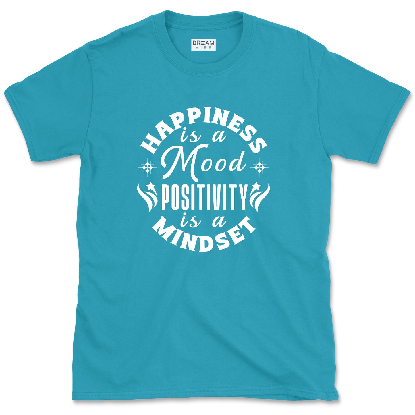 Happiness Is A Mood Positivity Is A Mindset T-Shirt