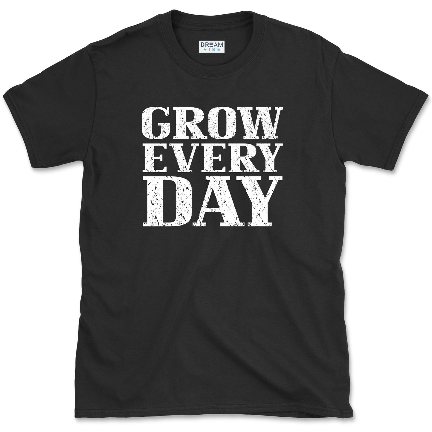 Grow Every Day Motivational T-Shirt