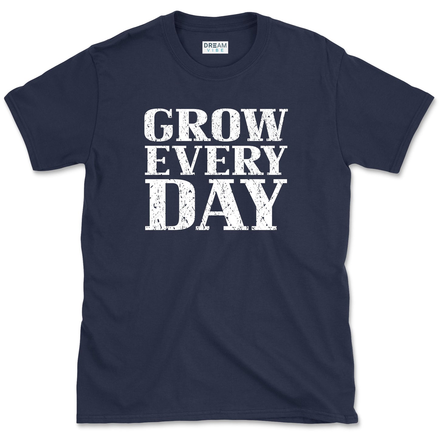 Grow Every Day Motivational T-Shirt
