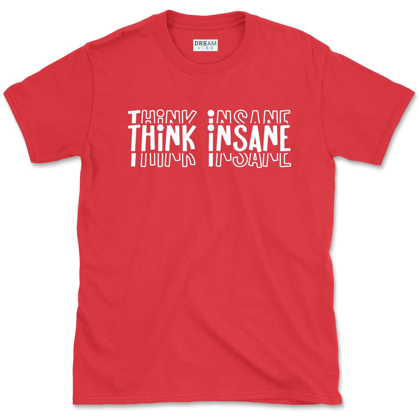 Think Insane T-Shirt