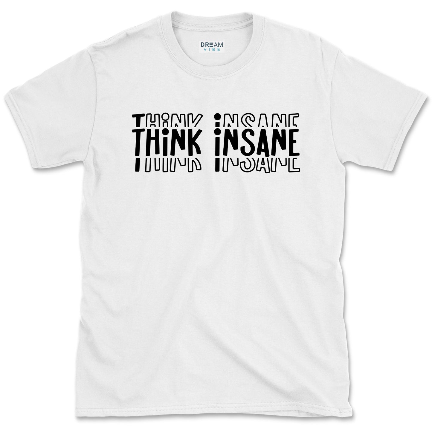 Think Insane T-Shirt