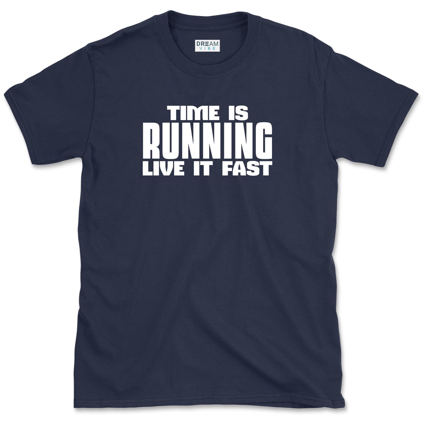 Time Is Running Live It Fast T-Shirt