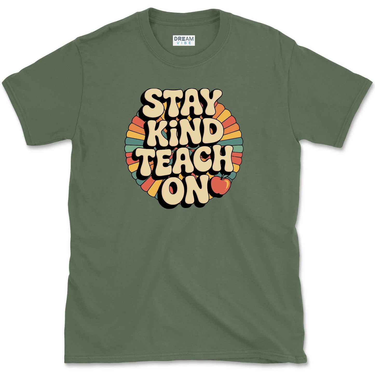 Stay Kind Teach On Teacher T-Shirt