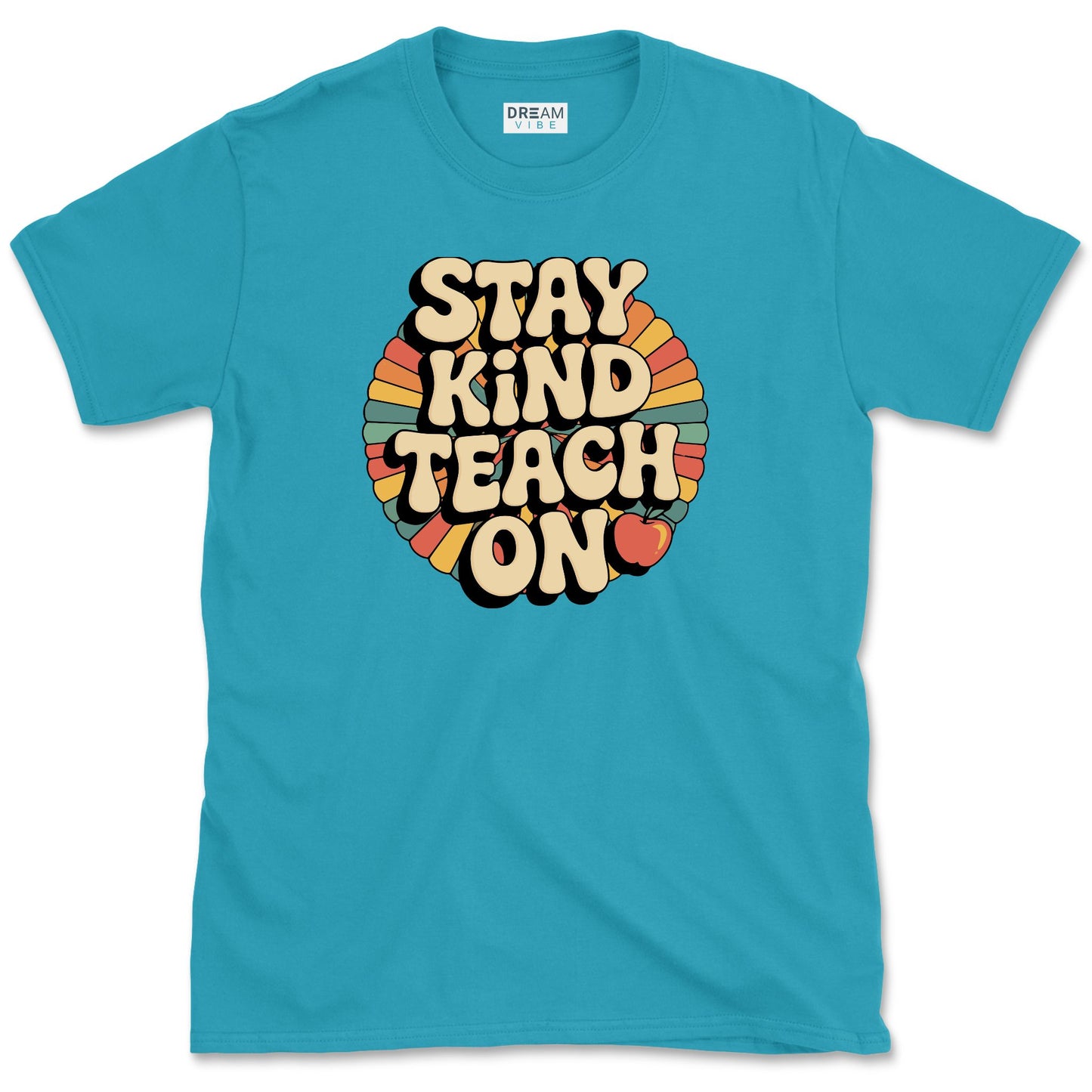 Stay Kind Teach On Teacher T-Shirt