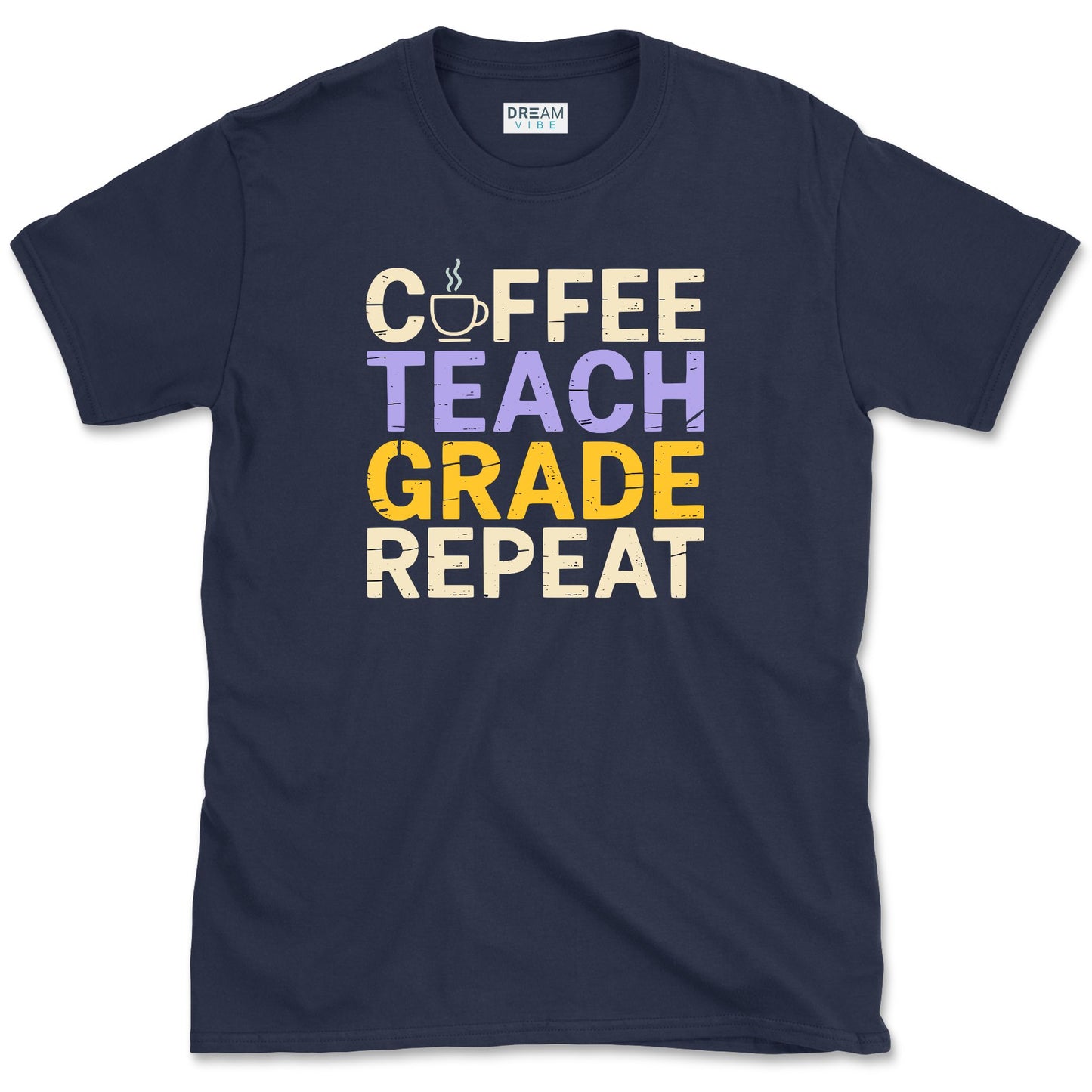 Coffee Teach Grade Repeat Teacher T-Shirt