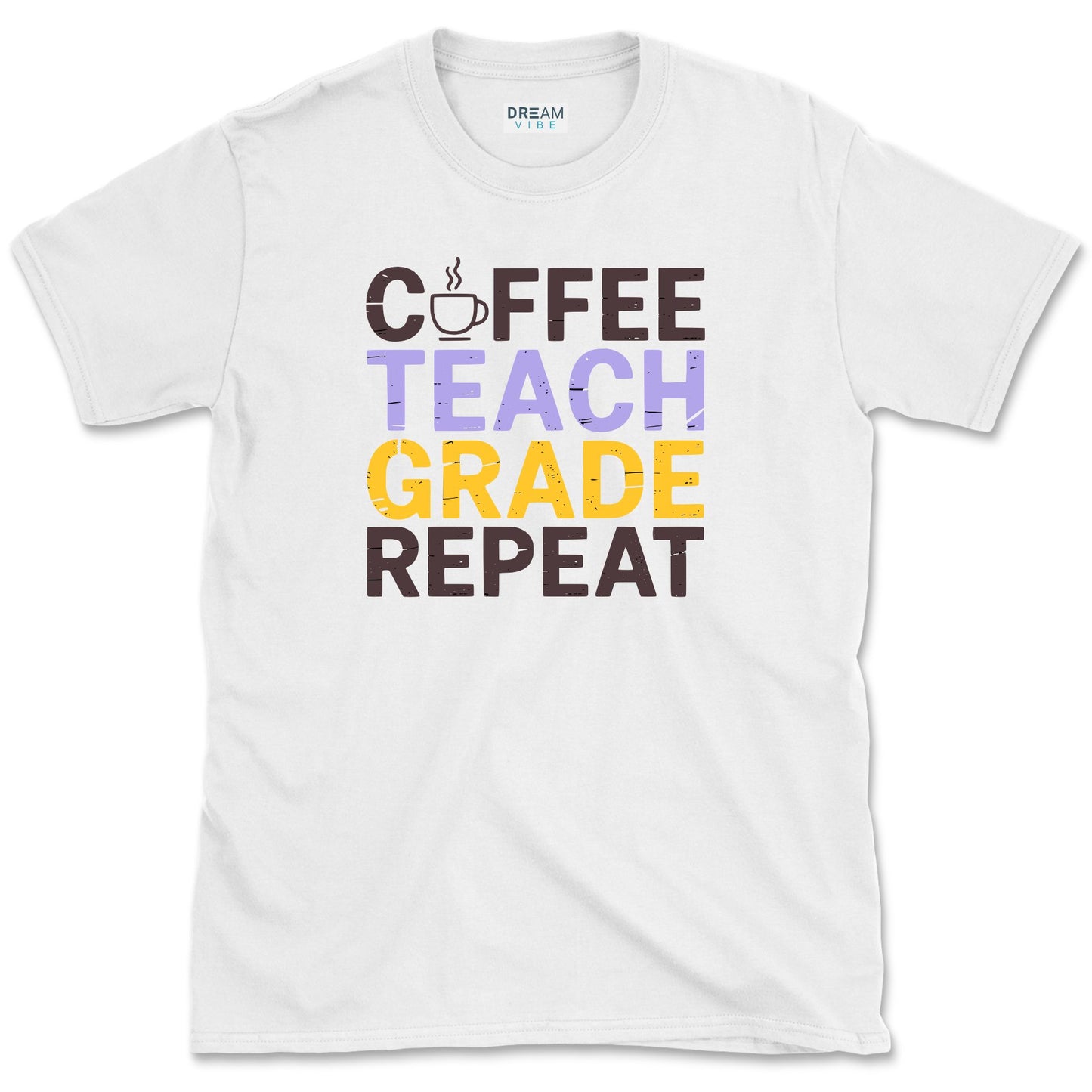 Coffee Teach Grade Repeat Teacher T-Shirt
